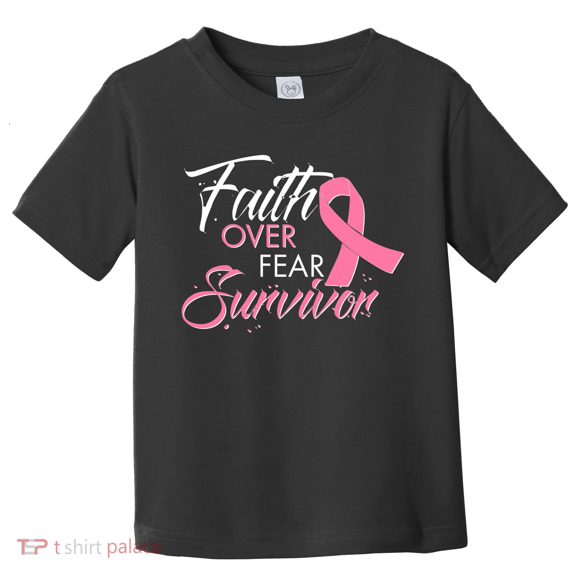 Faith Over Fear Survivor Breast Cancer Awareness Toddler T-Shirt