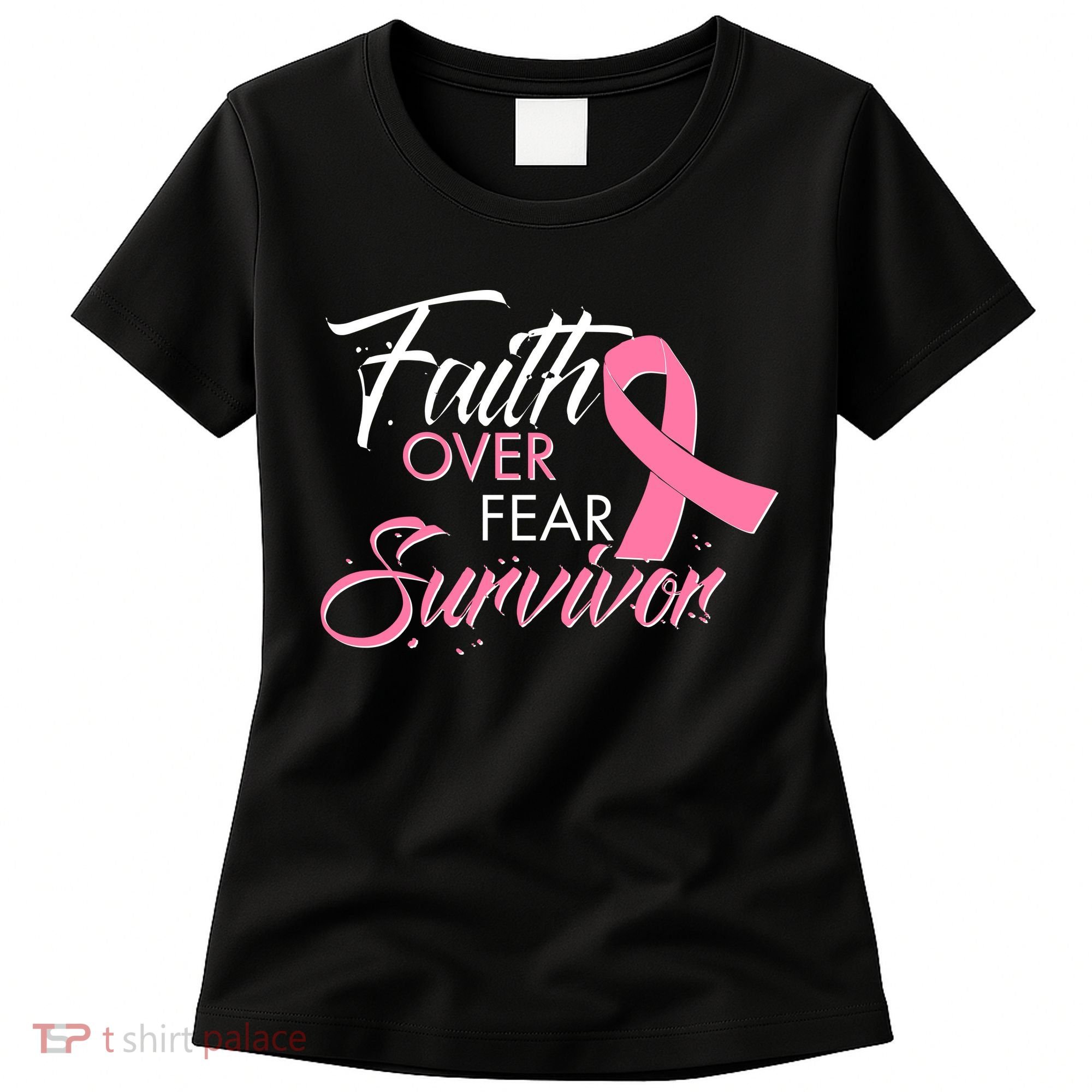 Faith Over Fear Survivor Breast Cancer Awareness Women's T-Shirt