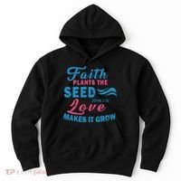 Faith Plants The Seed Love Makes It Grow John 3:16 Hoodie thumb 0