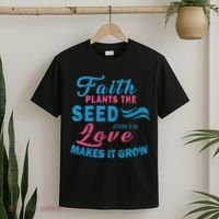 Faith Plants The Seed Love Makes It Grow John 3:16 T-Shirt thumb 2