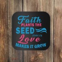 Faith Plants The Seed Love Makes It Grow John 3:16 Coaster thumb 0