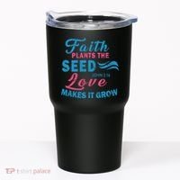 Faith Plants The Seed Love Makes It Grow John 3:16 Tumbler thumb 0