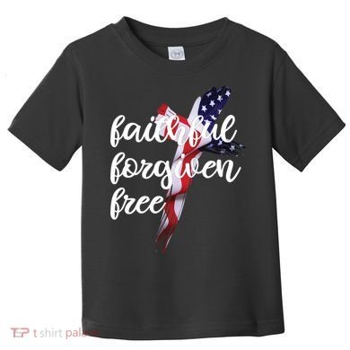 Faithful Forgiving Free American Cross  Toddler T-Shirt