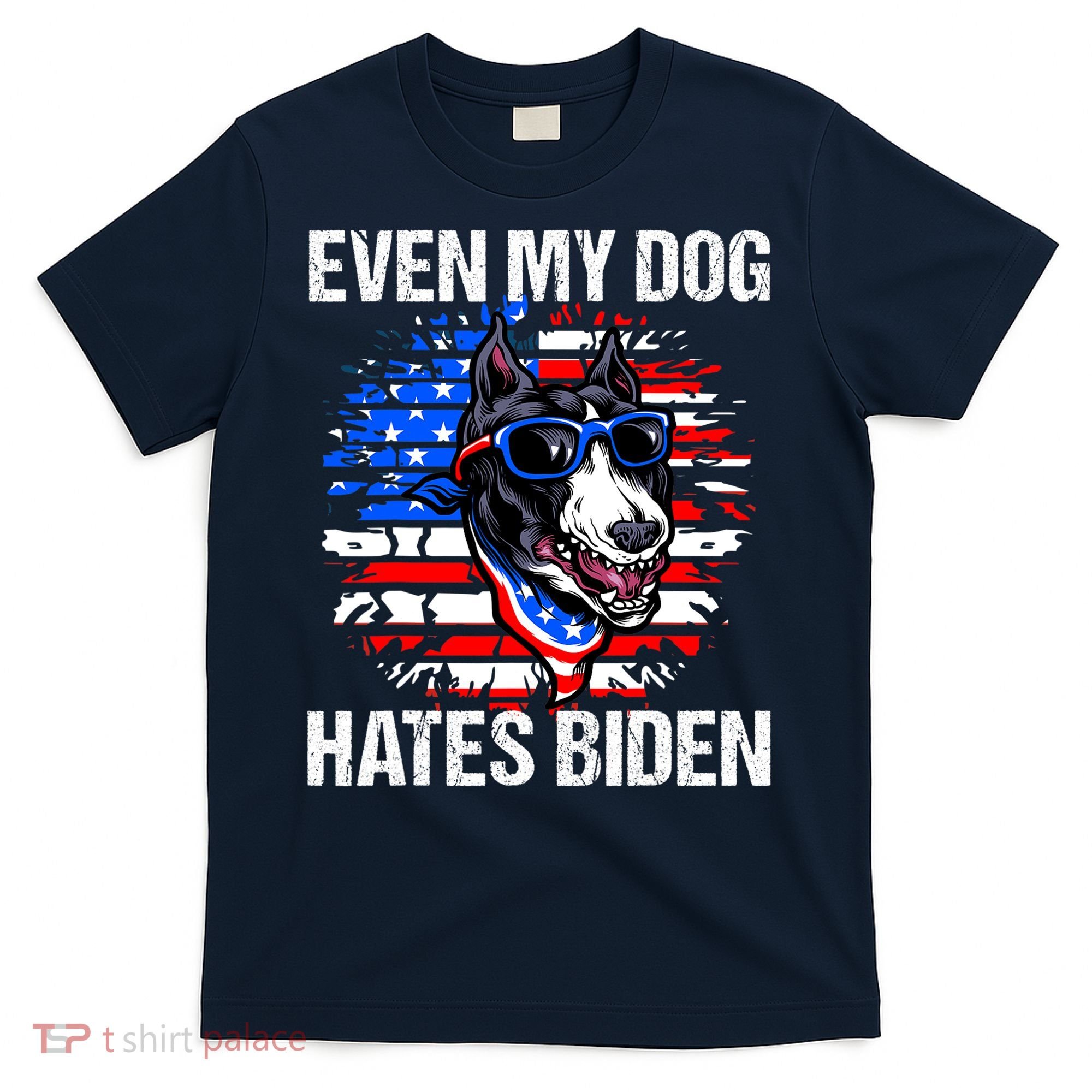 Funny Anti Joe Biden Even My Dog Hates Biden USA Flag Pibble T-Shirt