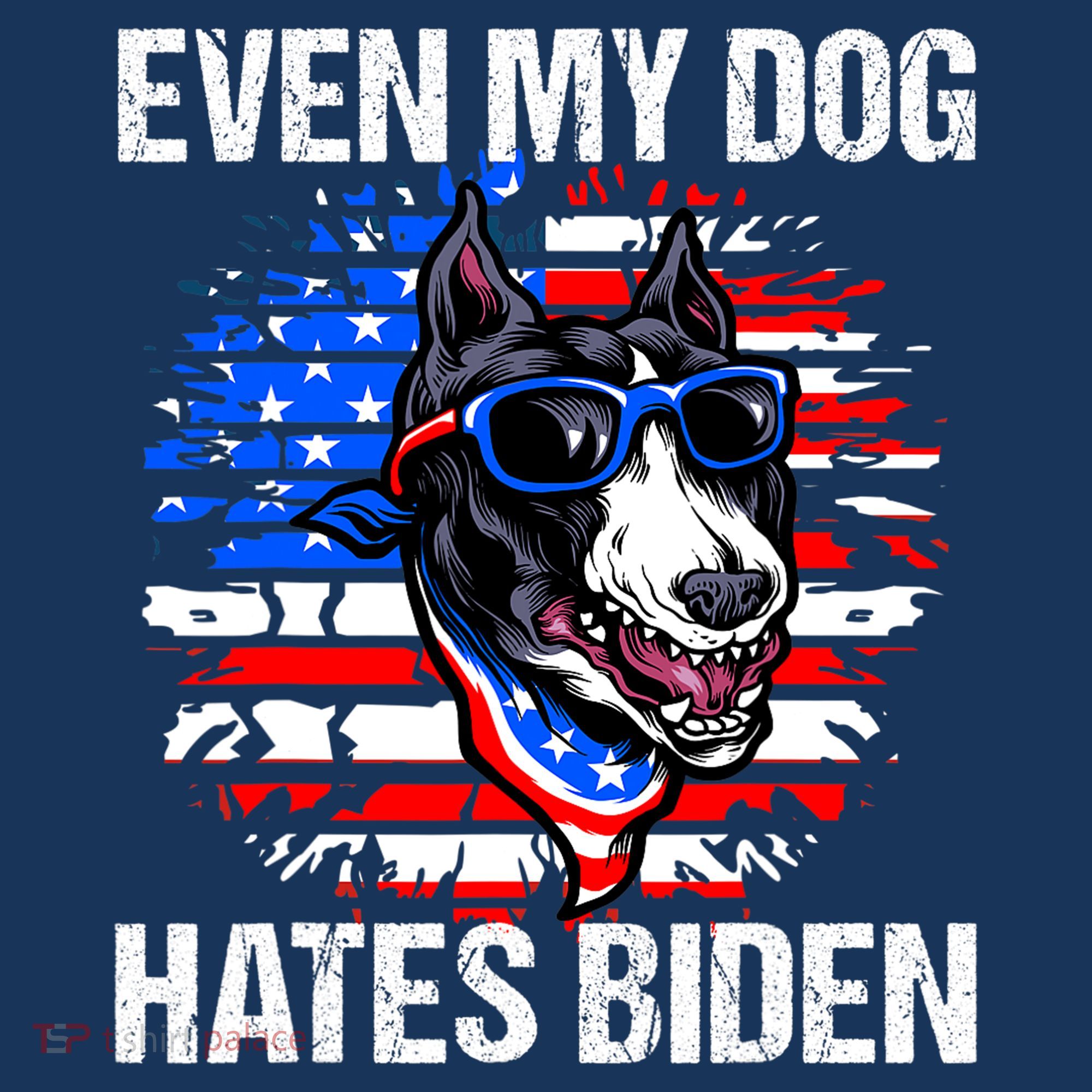 Funny Anti Joe Biden Even My Dog Hates Biden USA Flag Pibble T-Shirt