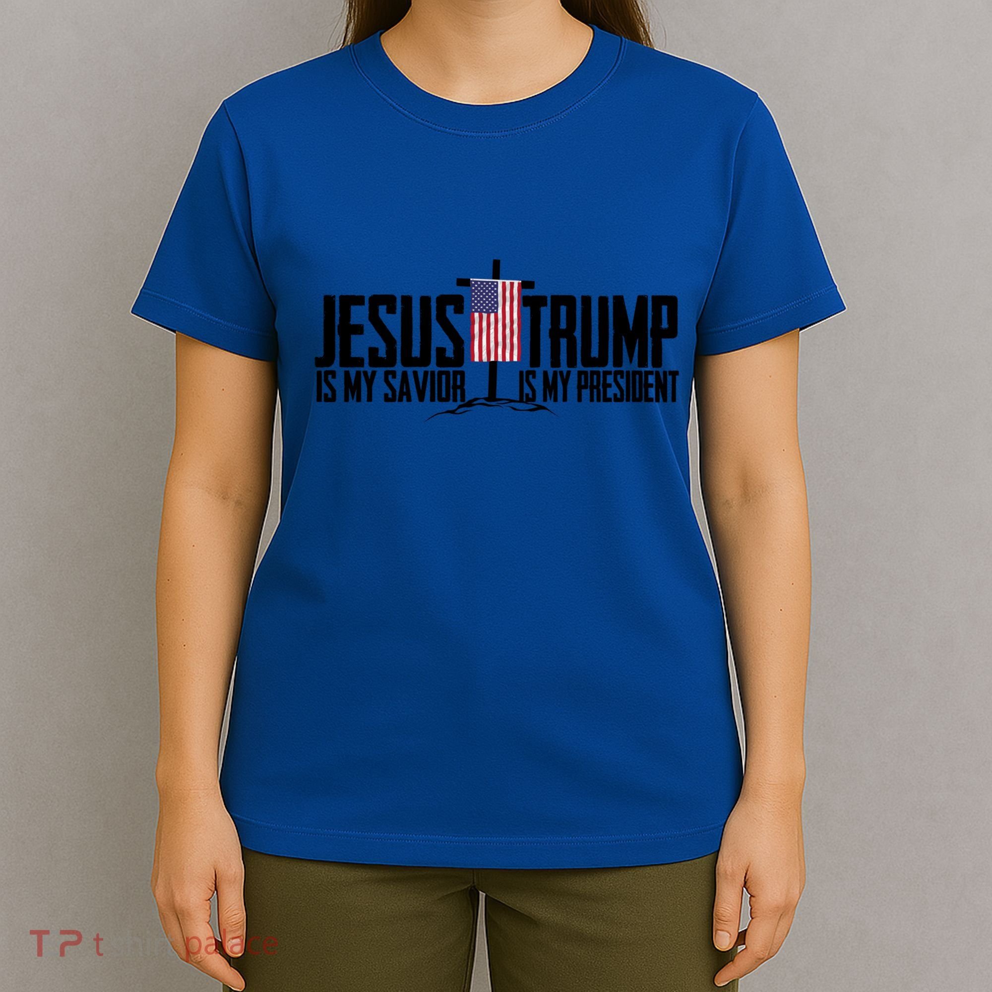 Funny American Jesus Is My Savior Trump Is My President Gift Funny Gift T-Shirt
