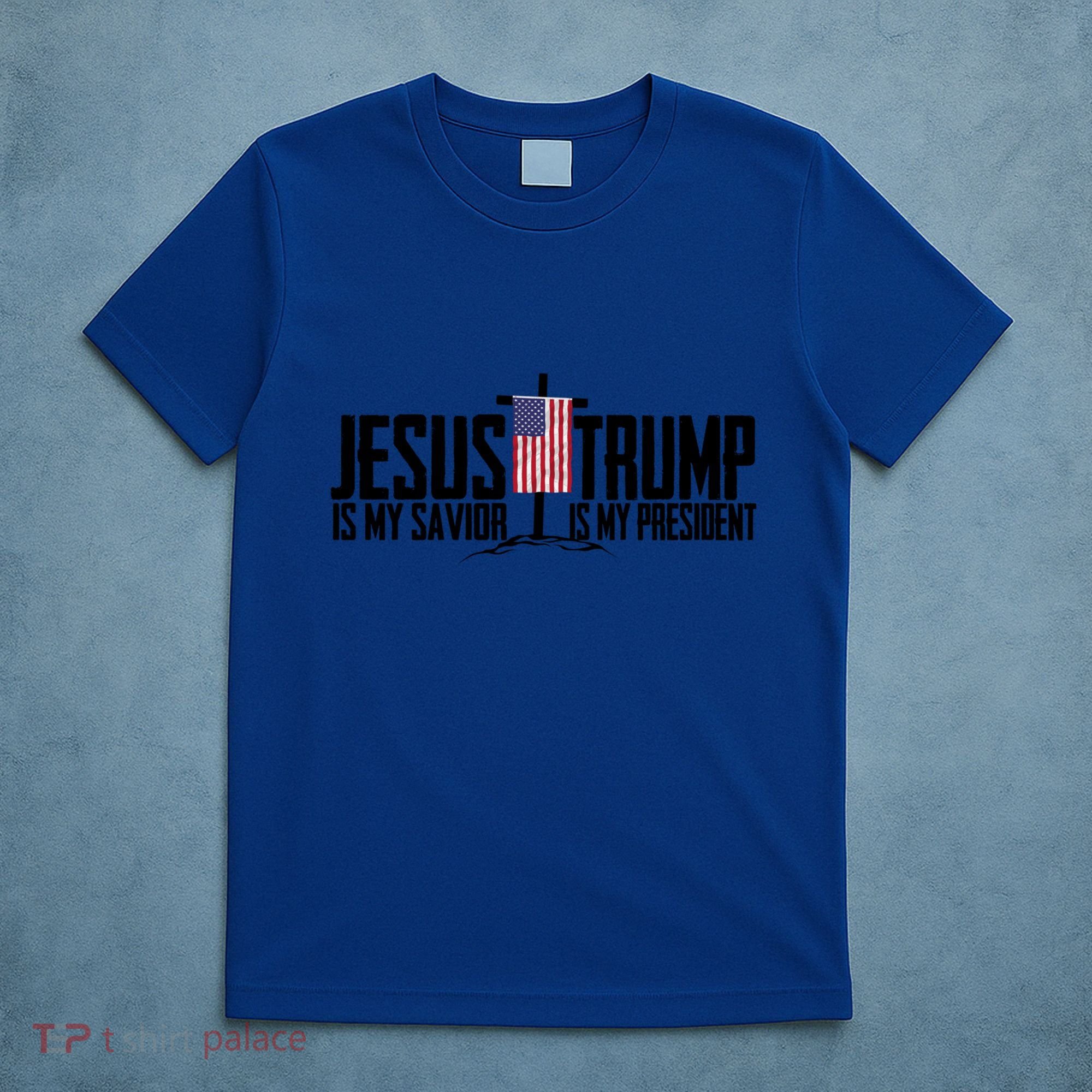 Funny American Jesus Is My Savior Trump Is My President Gift Funny Gift T-Shirt