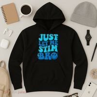 Funny Autism Just Let Me Stim Bro Hoodie thumb 3