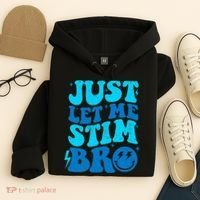 Funny Autism Just Let Me Stim Bro Hoodie thumb 4