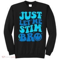 Funny Autism Just Let Me Stim Bro Sweatshirt thumb 0