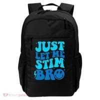 Funny Autism Just Let Me Stim Bro Backpack thumb 0