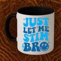 Funny Autism Just Let Me Stim Bro Coffee Mug thumb 2