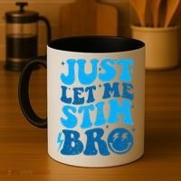 Funny Autism Just Let Me Stim Bro Coffee Mug thumb 4