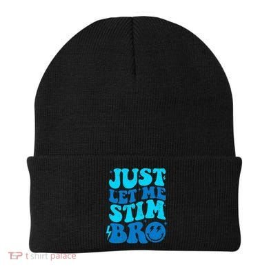 Funny Autism Just Let Me Stim Bro Beanie