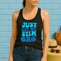Funny Autism Just Let Me Stim Bro Women's Tank Top thumb 2