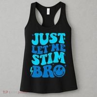 Funny Autism Just Let Me Stim Bro Women's Tank Top thumb 3
