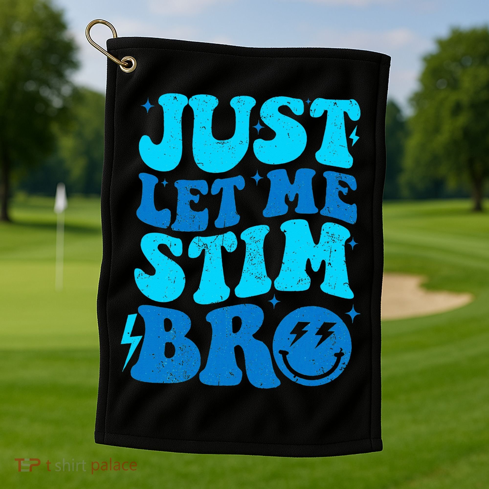 Funny Autism Just Let Me Stim Bro Golf Towel