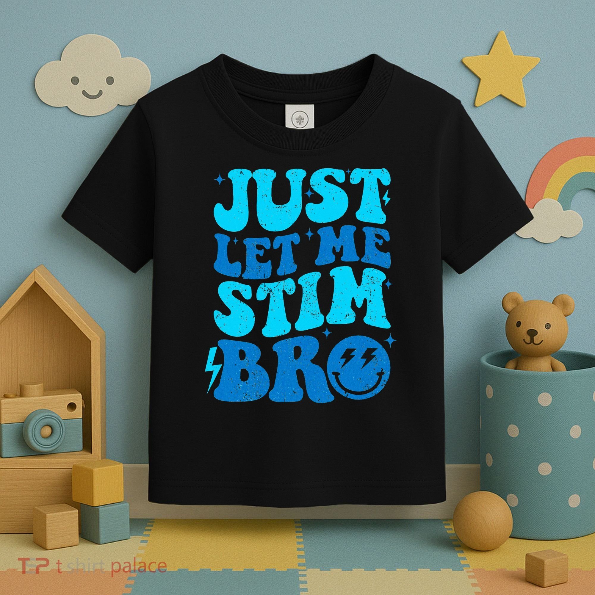 Funny Autism Just Let Me Stim Bro Toddler T-Shirt