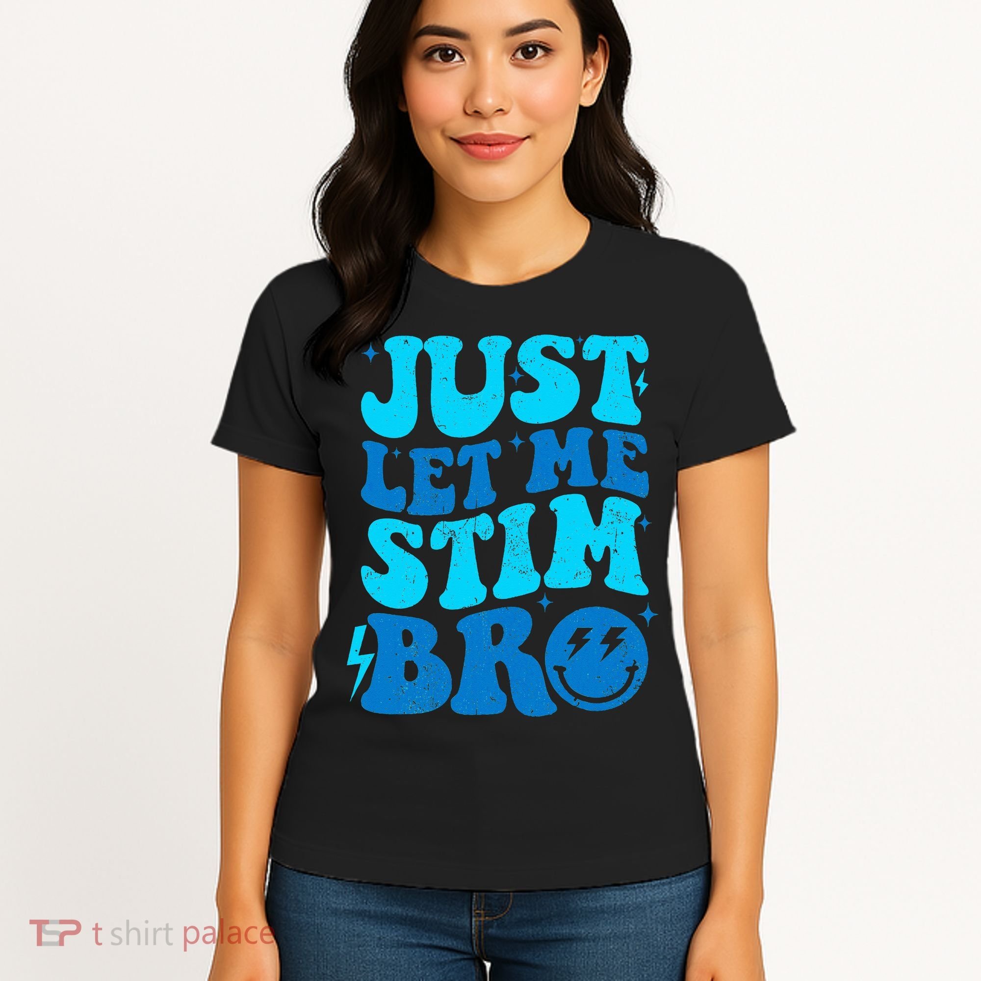 Funny Autism Just Let Me Stim Bro Women's T-Shirt