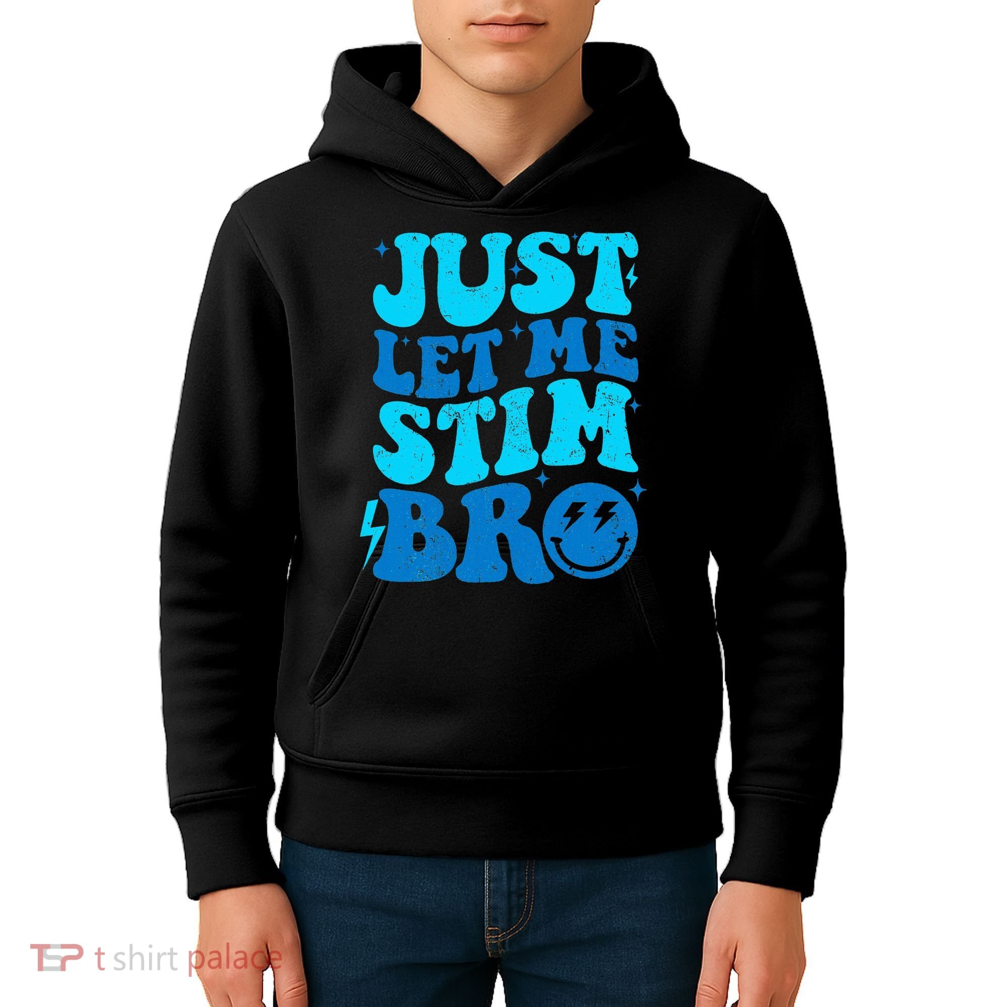Funny Autism Just Let Me Stim Bro Kids Hoodie