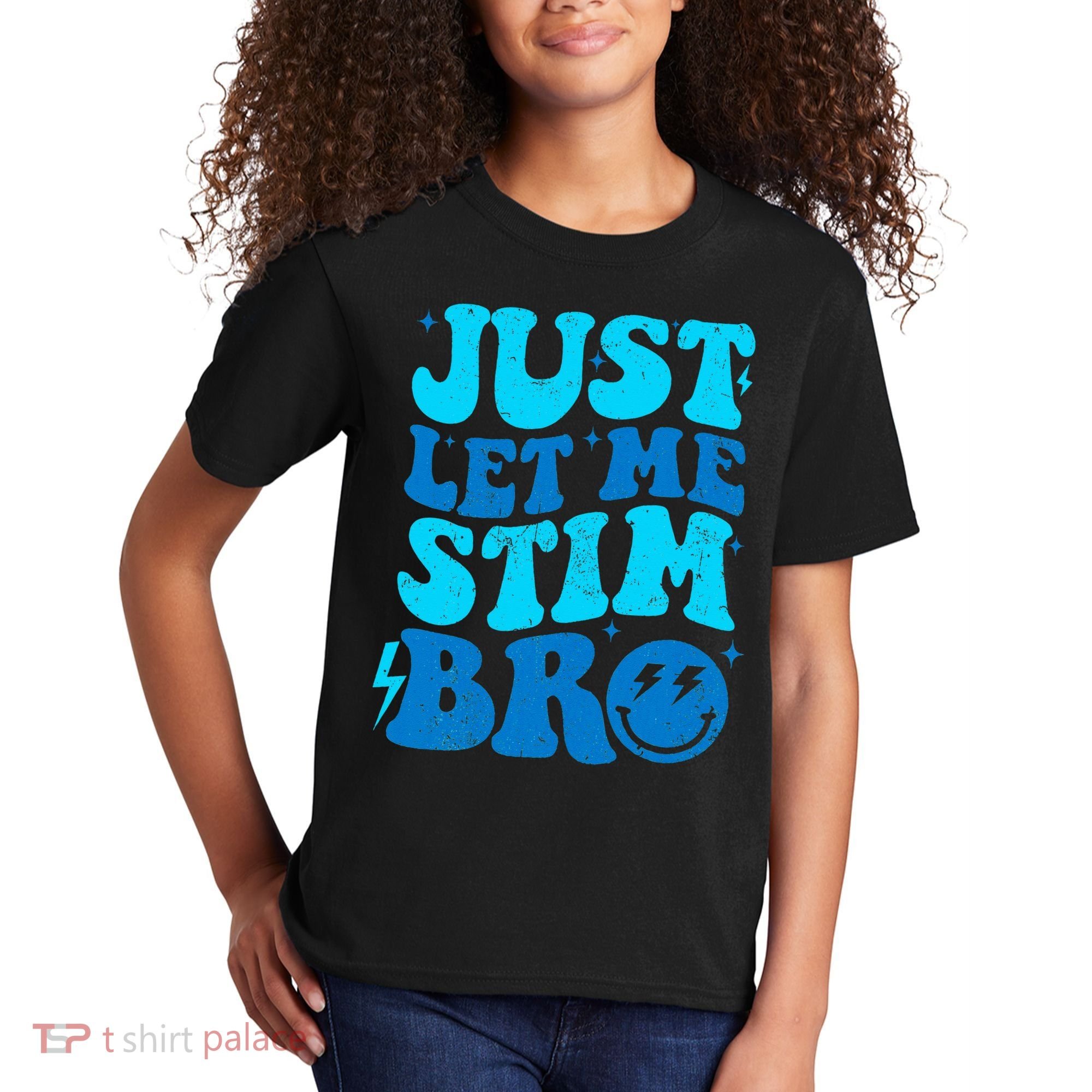 Funny Autism Just Let Me Stim Bro Kids T-Shirt