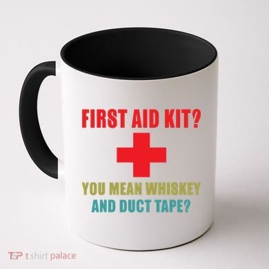 First Aid Kit Whiskey And Duct Tape Funny Dad Joke Gag Coffee Mug
