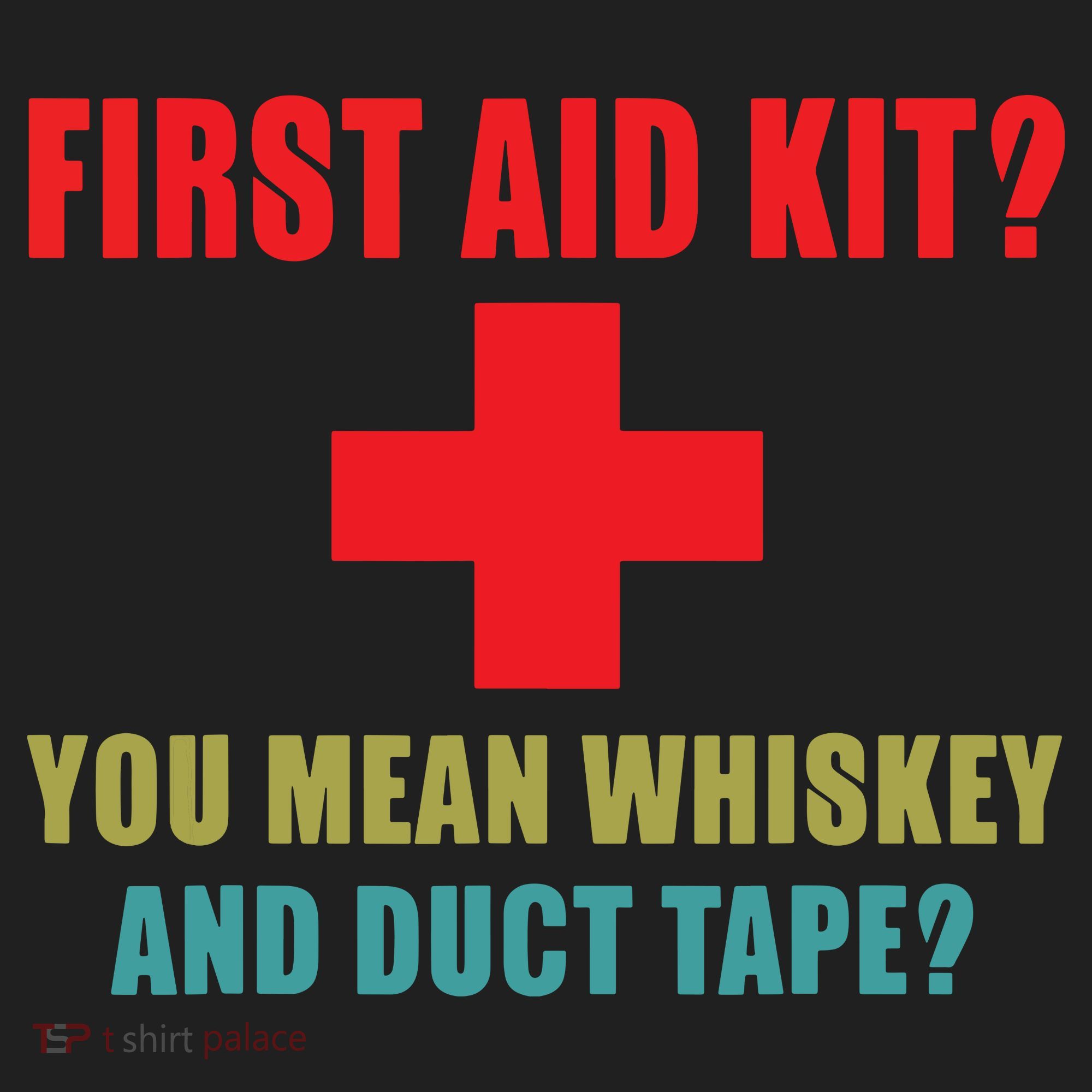 First Aid Kit Whiskey And Duct Tape Funny Dad Joke Gag Tumbler
