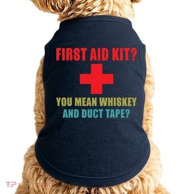 First Aid Kit Whiskey And Duct Tape Funny Dad Joke Gag Doggie Tank