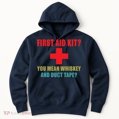 First Aid Kit Whiskey And Duct Tape Funny Dad Joke Gag Hoodie