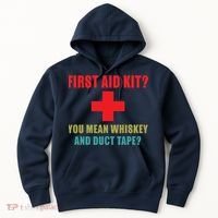 First Aid Kit Whiskey And Duct Tape Funny Dad Joke Gag Hoodie thumb 0