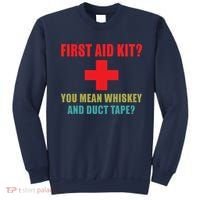 First Aid Kit Whiskey And Duct Tape Funny Dad Joke Gag Sweatshirt thumb 0