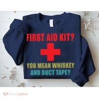 First Aid Kit Whiskey And Duct Tape Funny Dad Joke Gag Sweatshirt thumb 2