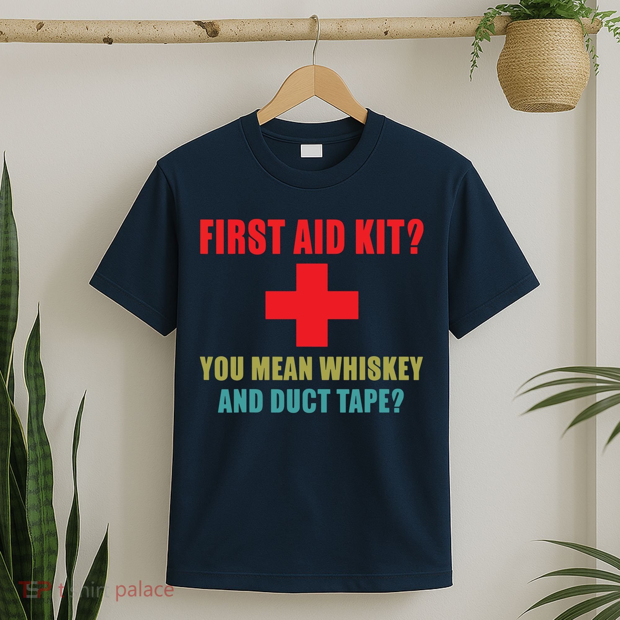 First Aid Kit Whiskey And Duct Tape Funny Dad Joke Gag T-Shirt