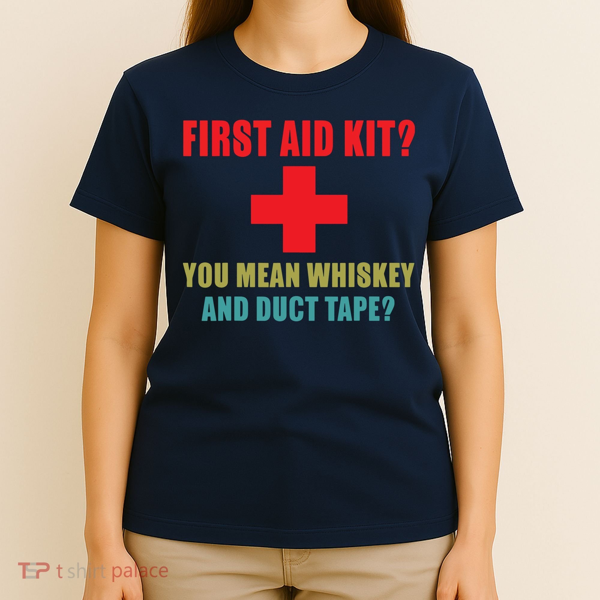 First Aid Kit Whiskey And Duct Tape Funny Dad Joke Gag T-Shirt