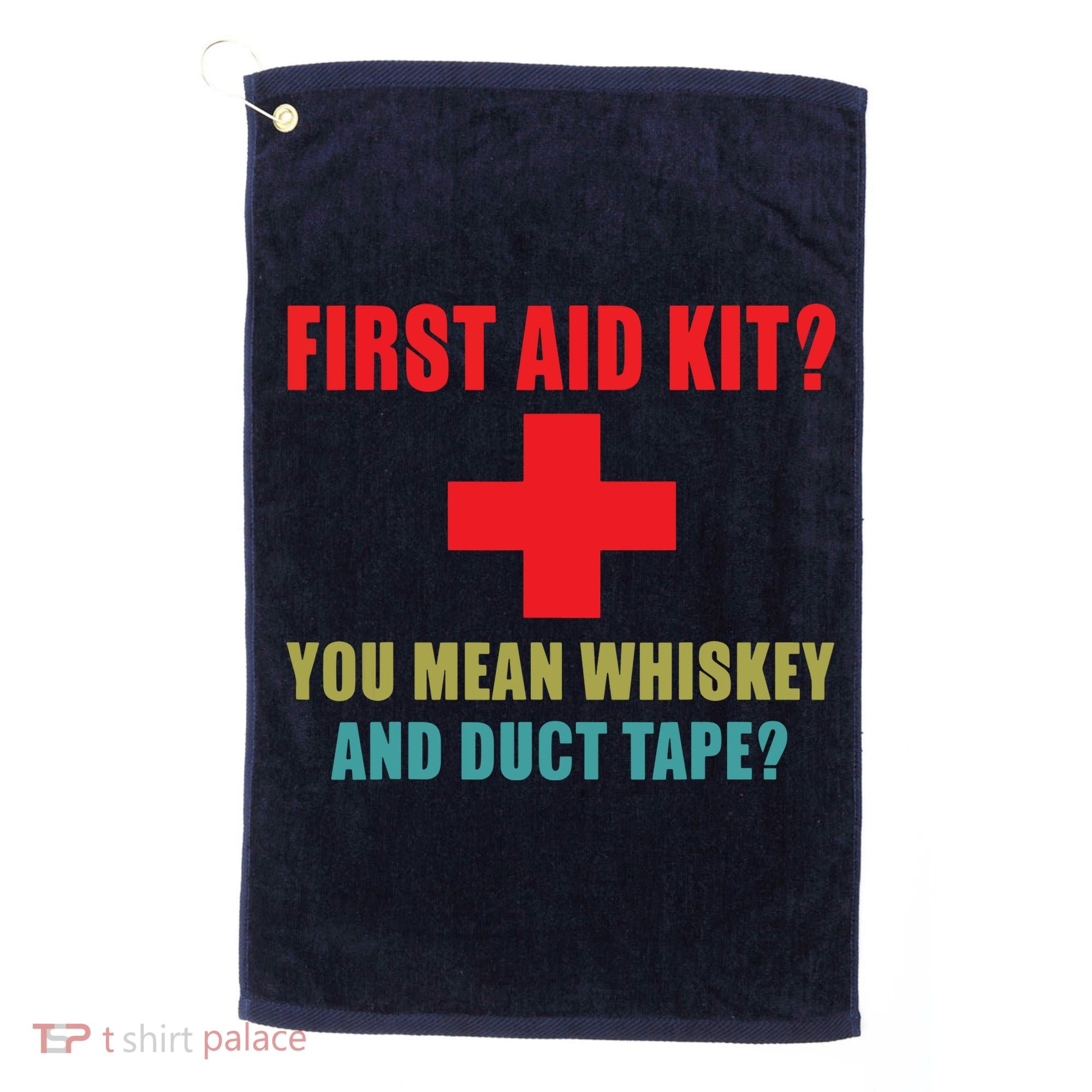 First Aid Kit Whiskey And Duct Tape Funny Dad Joke Gag Golf Towel