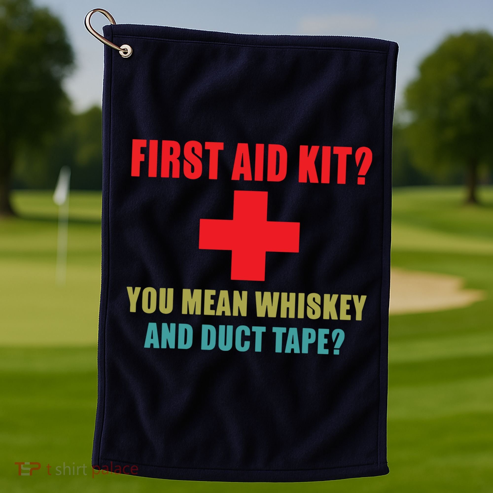 First Aid Kit Whiskey And Duct Tape Funny Dad Joke Gag Golf Towel