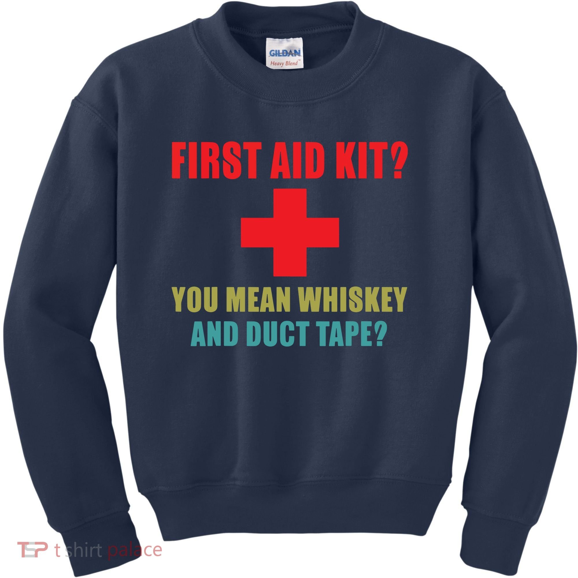 First Aid Kit Whiskey And Duct Tape Funny Dad Joke Gag Kids Sweatshirt