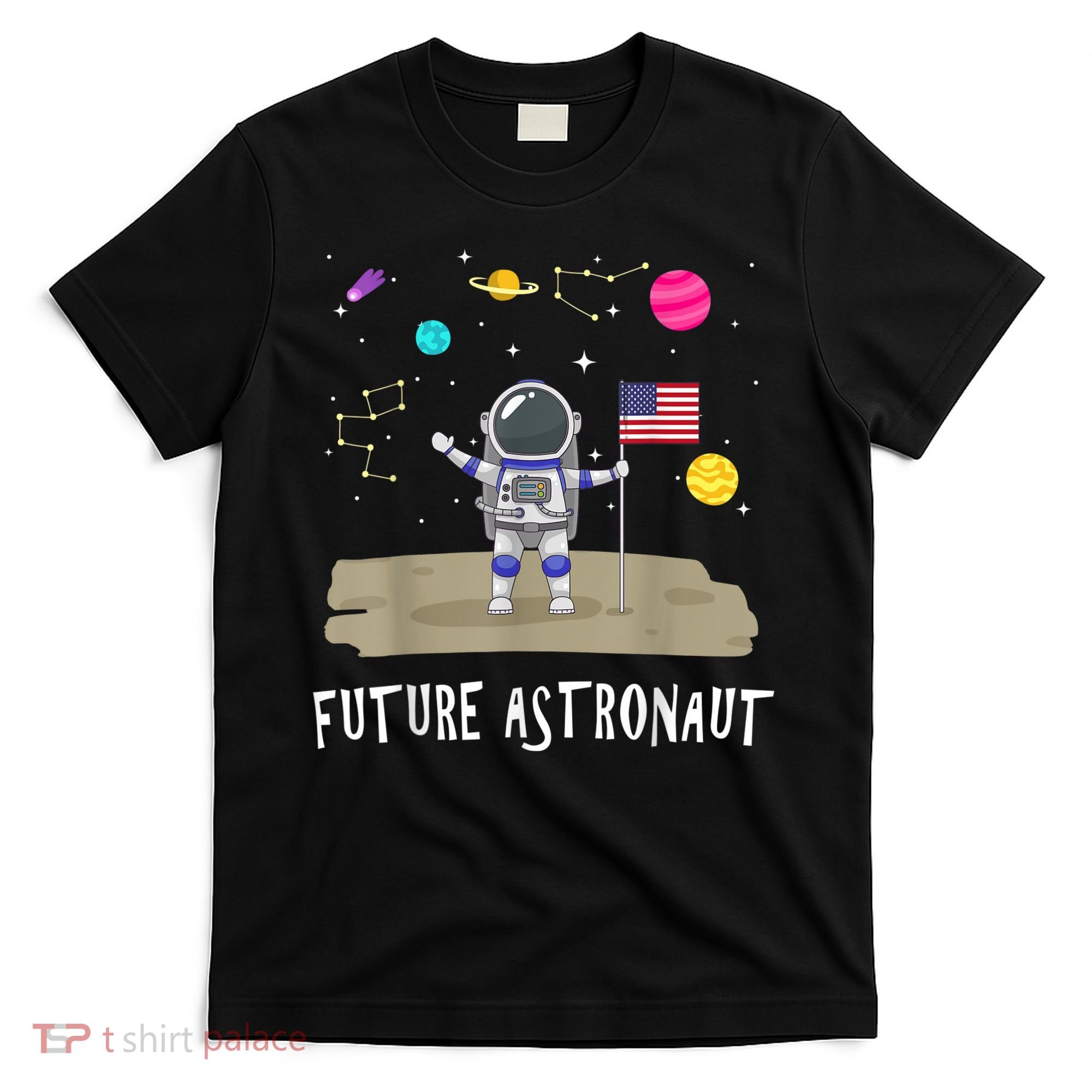 Future Astronaut Kids And Adults Astronomy And Space Lover T-Shirt