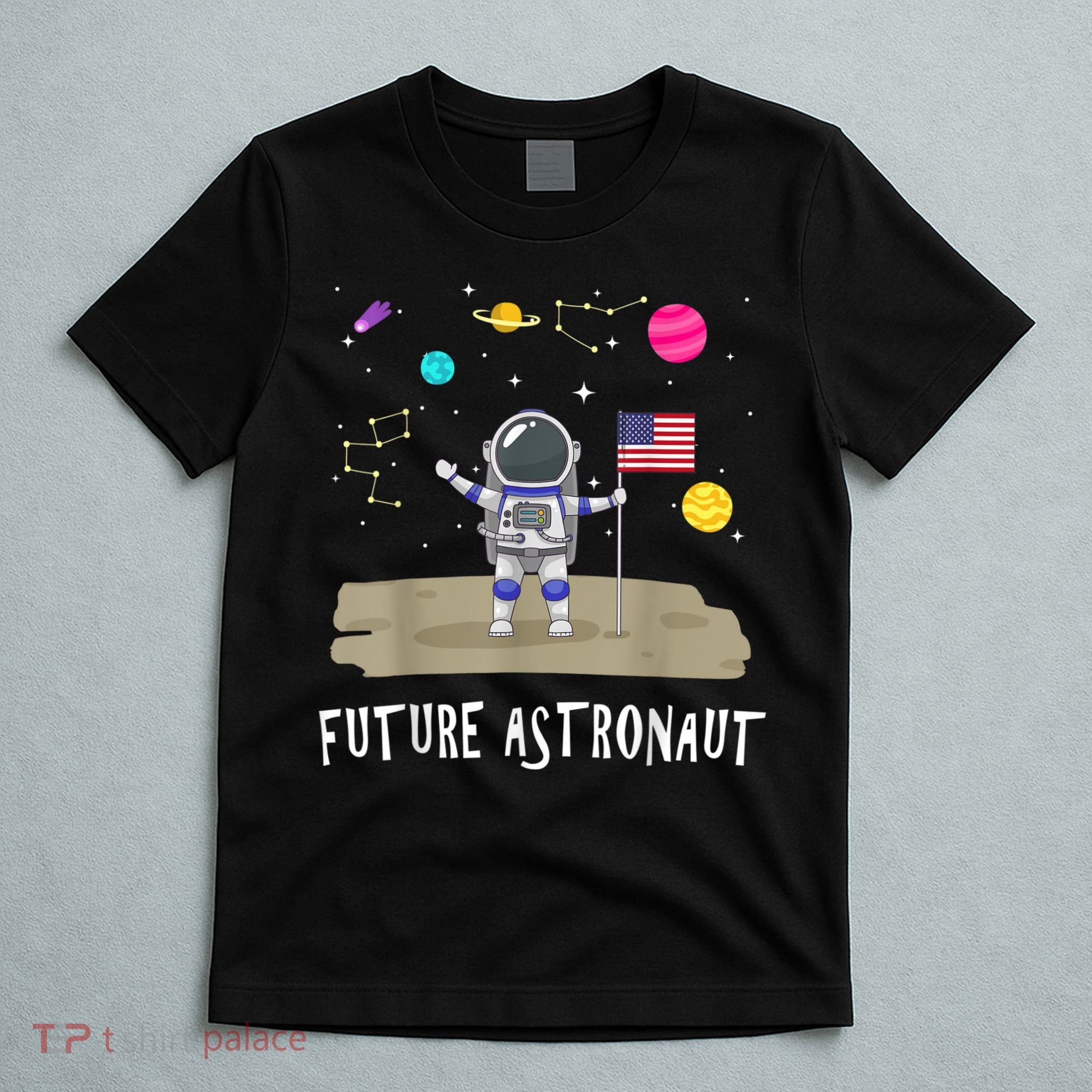 Future Astronaut Kids And Adults Astronomy And Space Lover T-Shirt