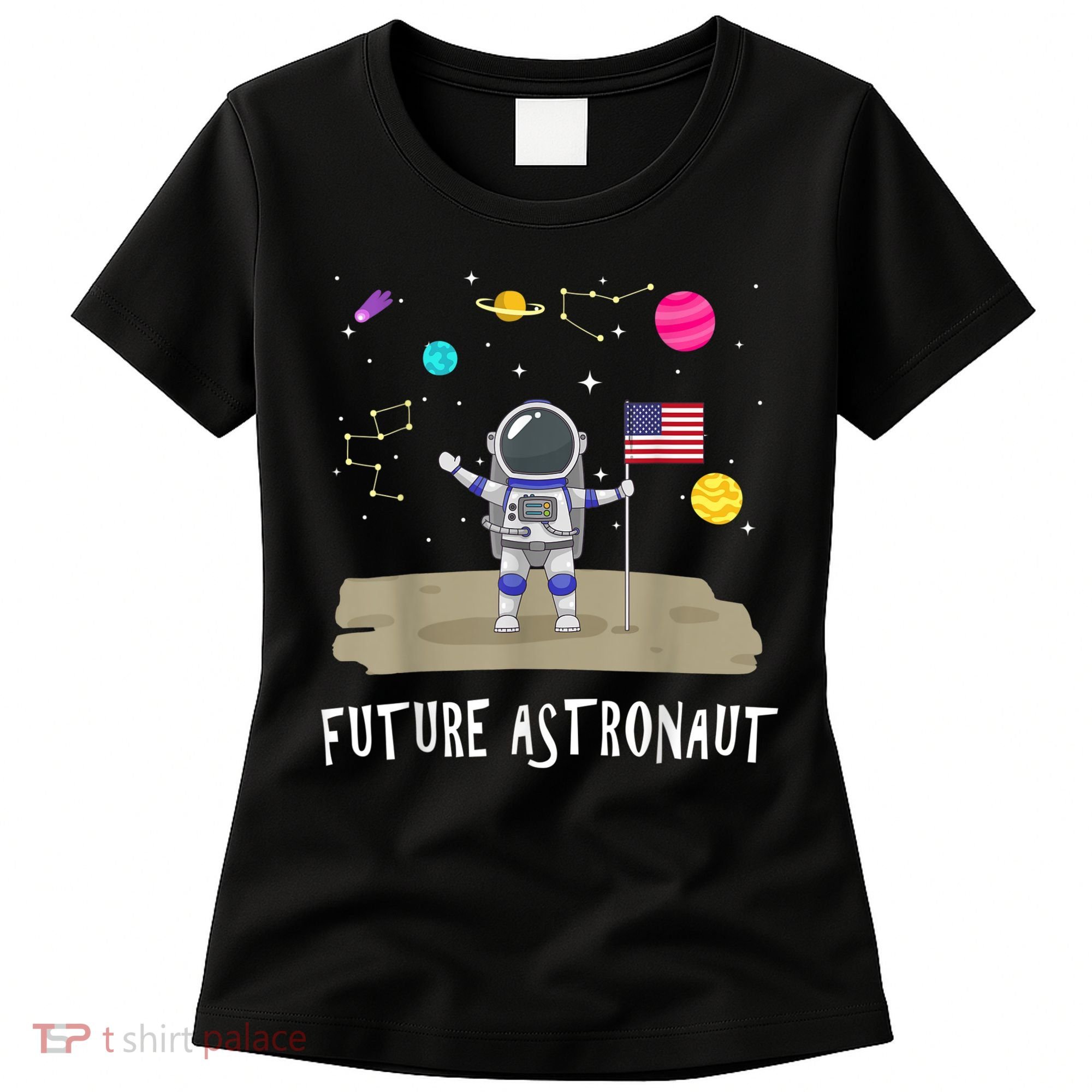 Future Astronaut Kids And Adults Astronomy And Space Lover Women's T-Shirt