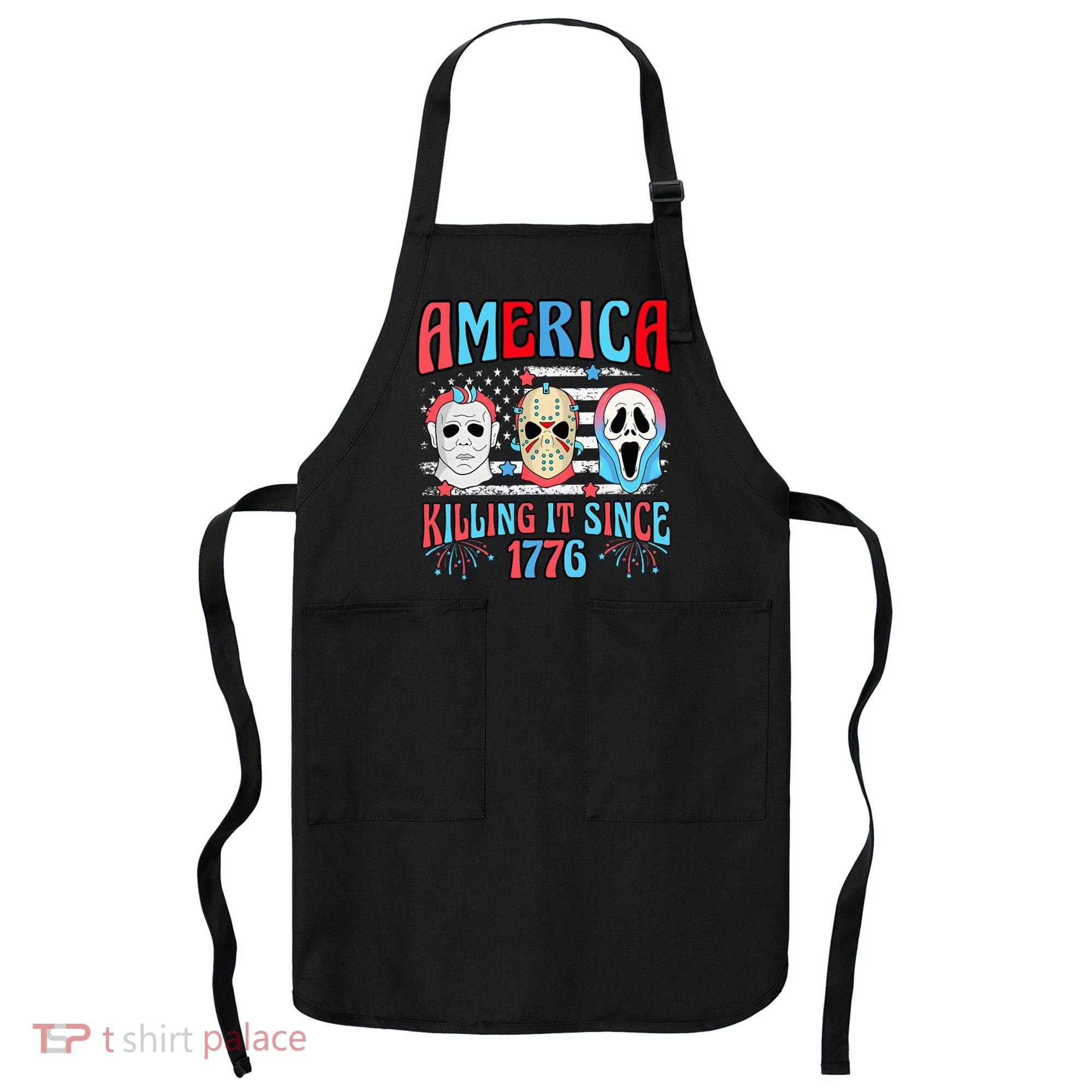 Funny America Killing It Since 1776 Horror 4th Of July Usa Apron
