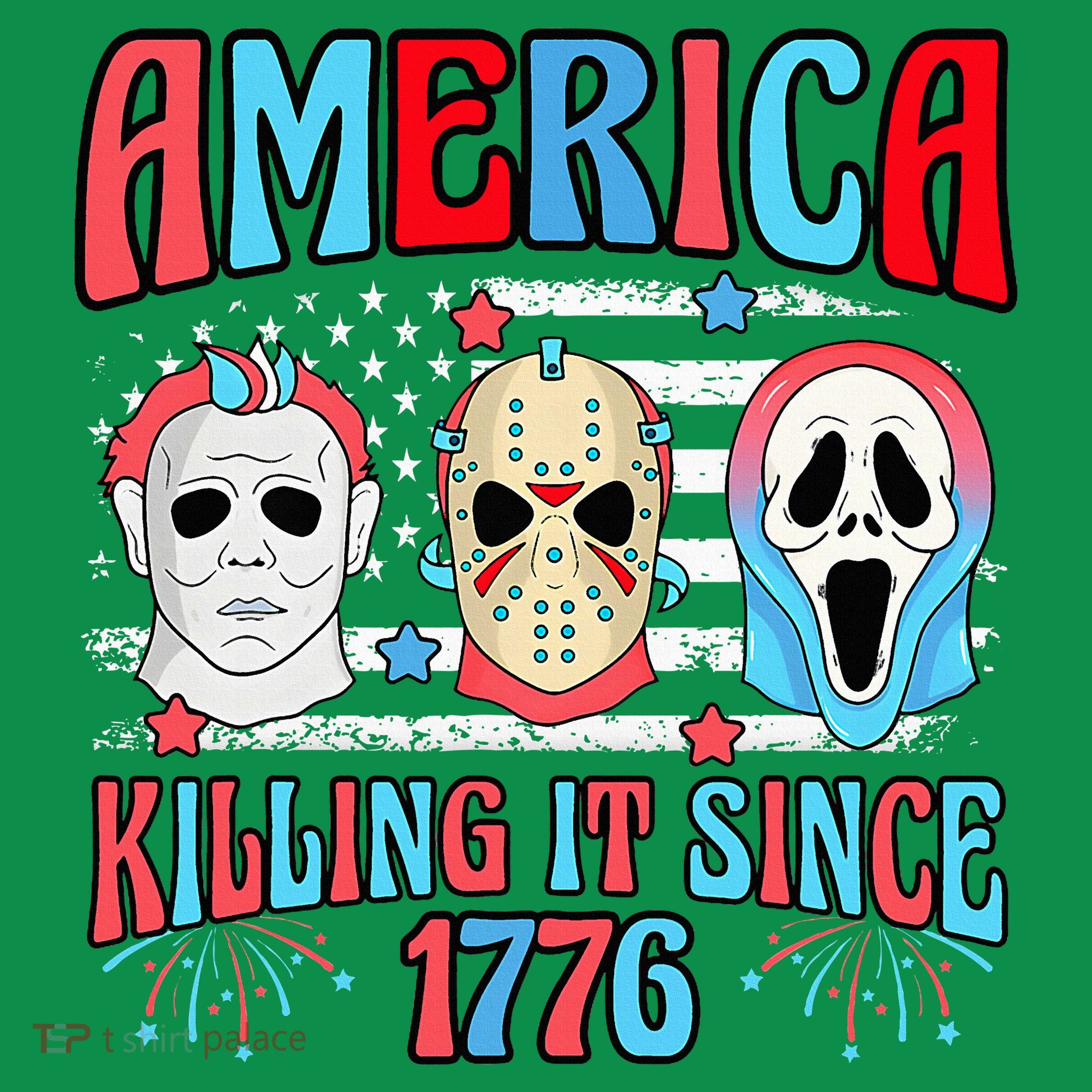 Funny America Killing It Since 1776 Horror 4th Of July Usa T-Shirt