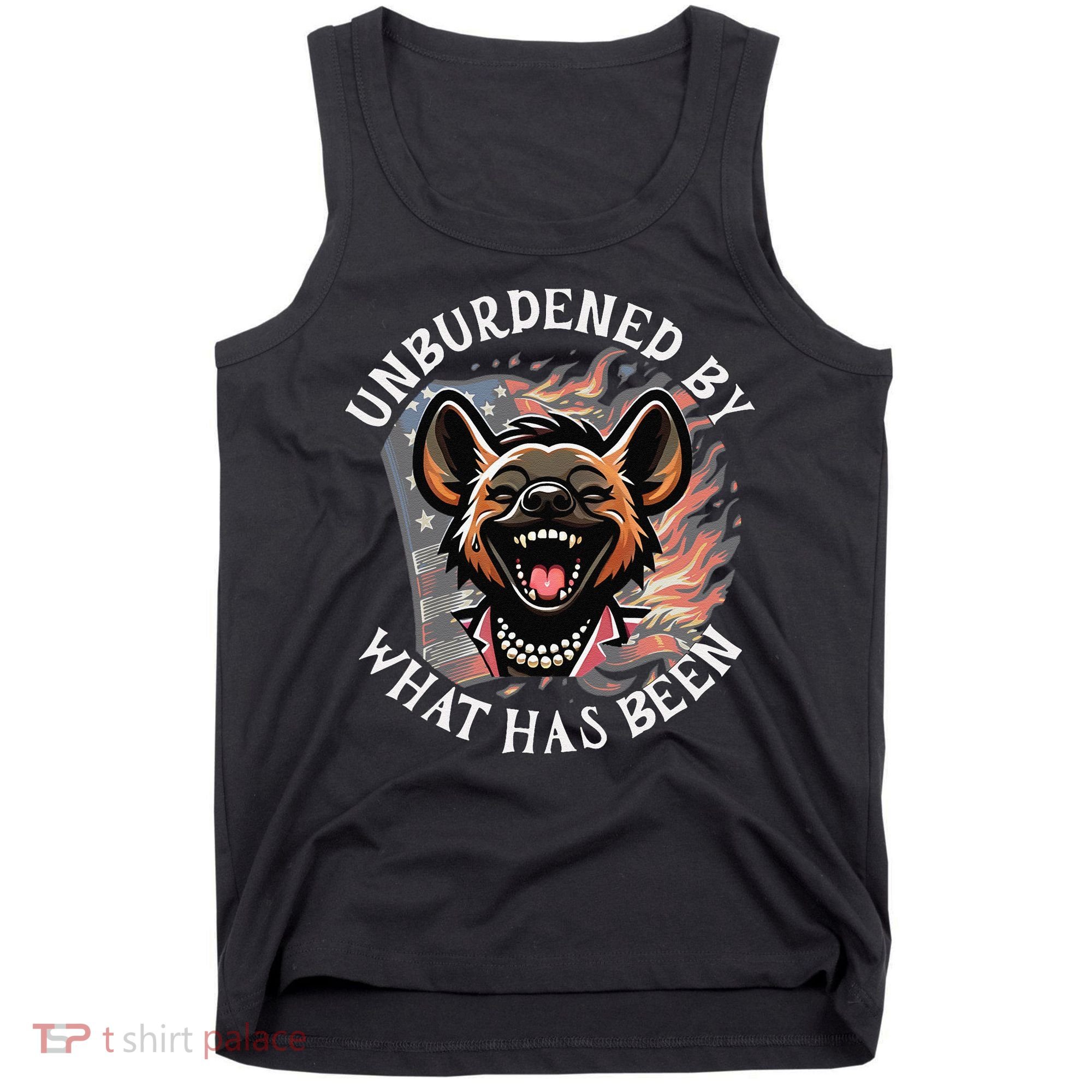 Funny Anti Kamala The Cackling Hyena Unburdened Quote Tank Top