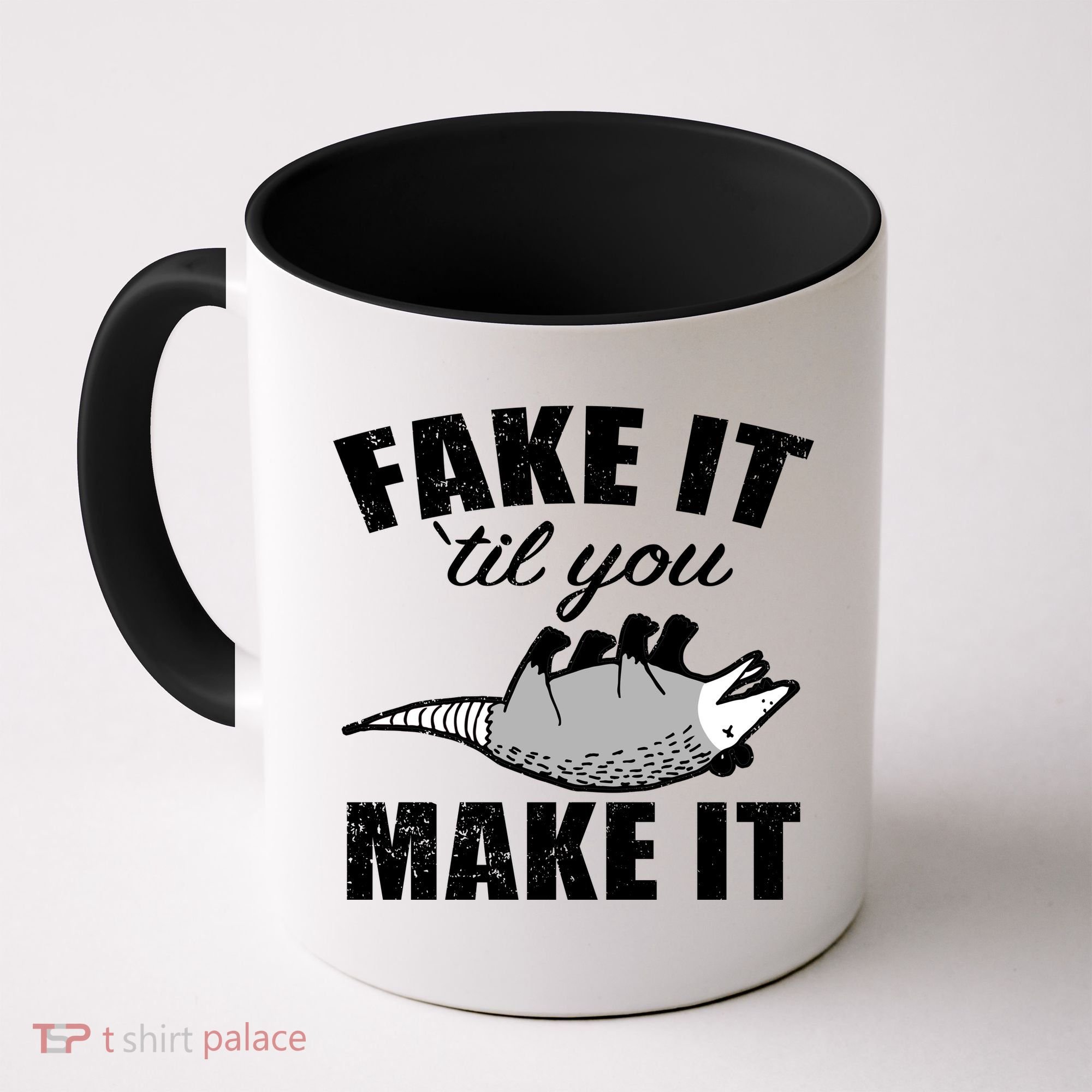 Fake It Or Make It Opossum Coffee Mug