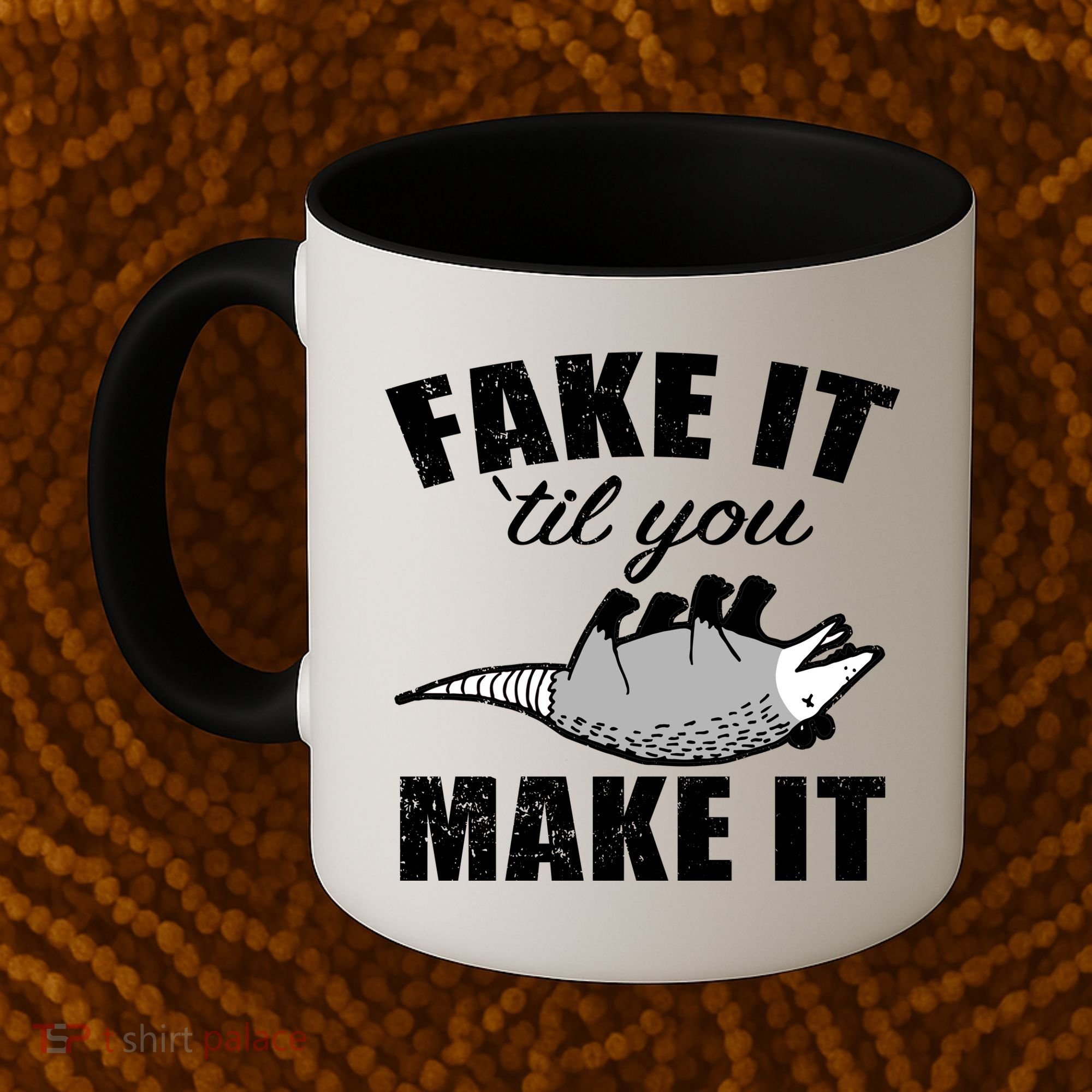 Fake It Or Make It Opossum Coffee Mug