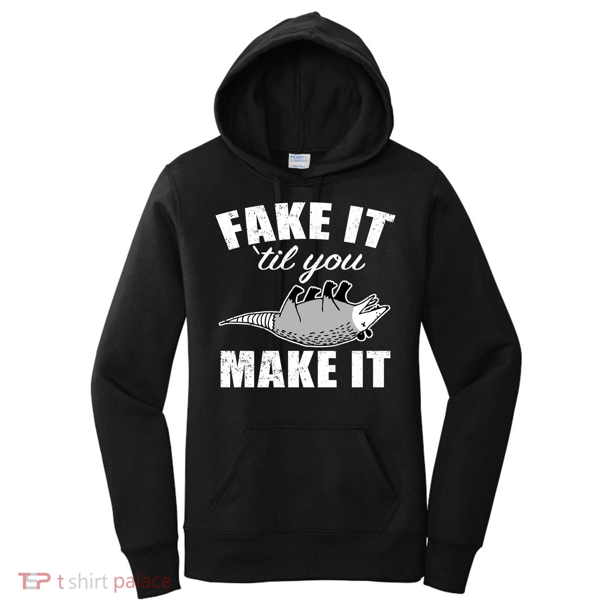 Fake It Or Make It Opossum Women's Hoodie