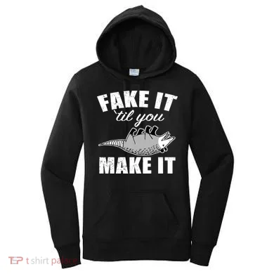 Fake It Or Make It Opossum Women's Hoodie