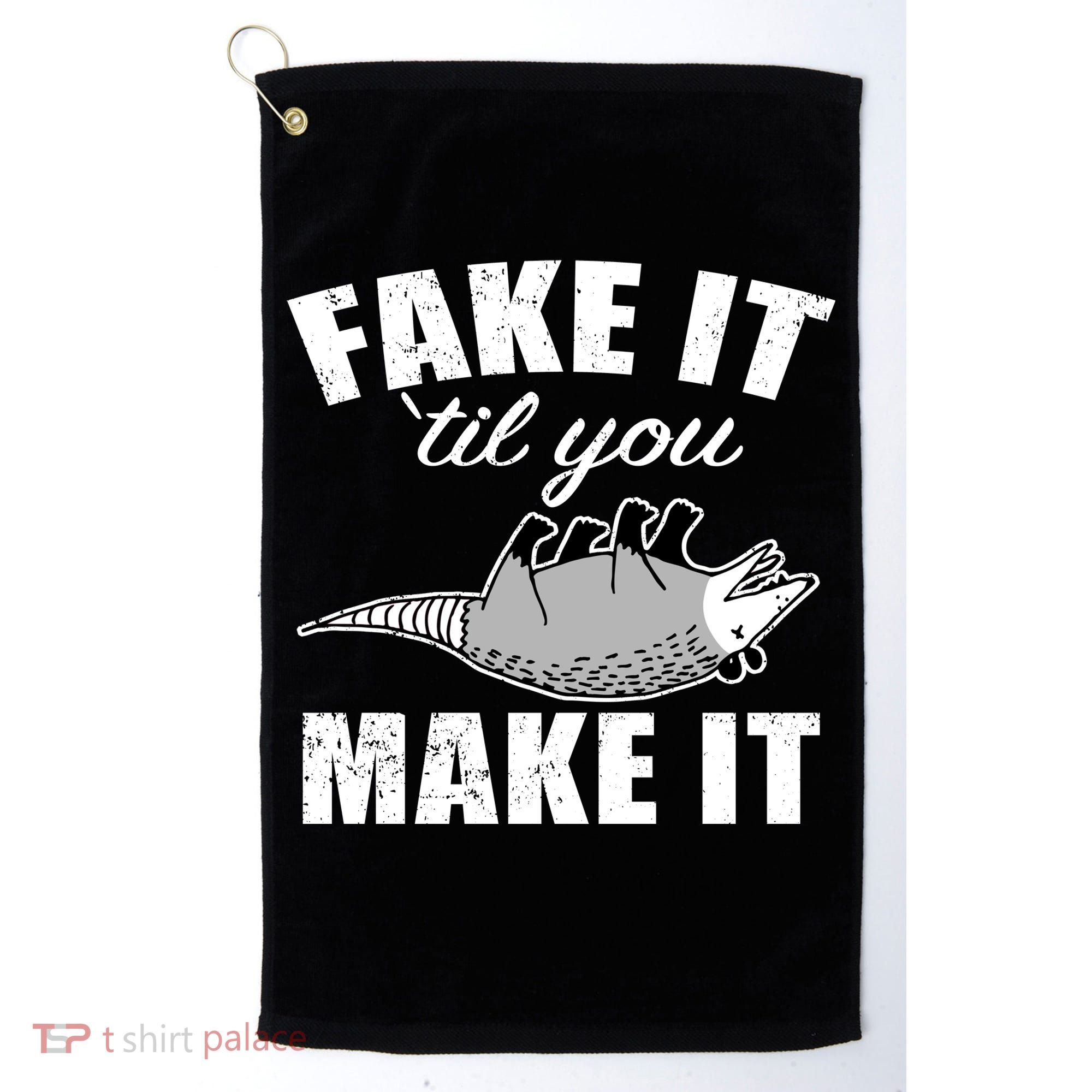 Fake It Or Make It Opossum Golf Towel