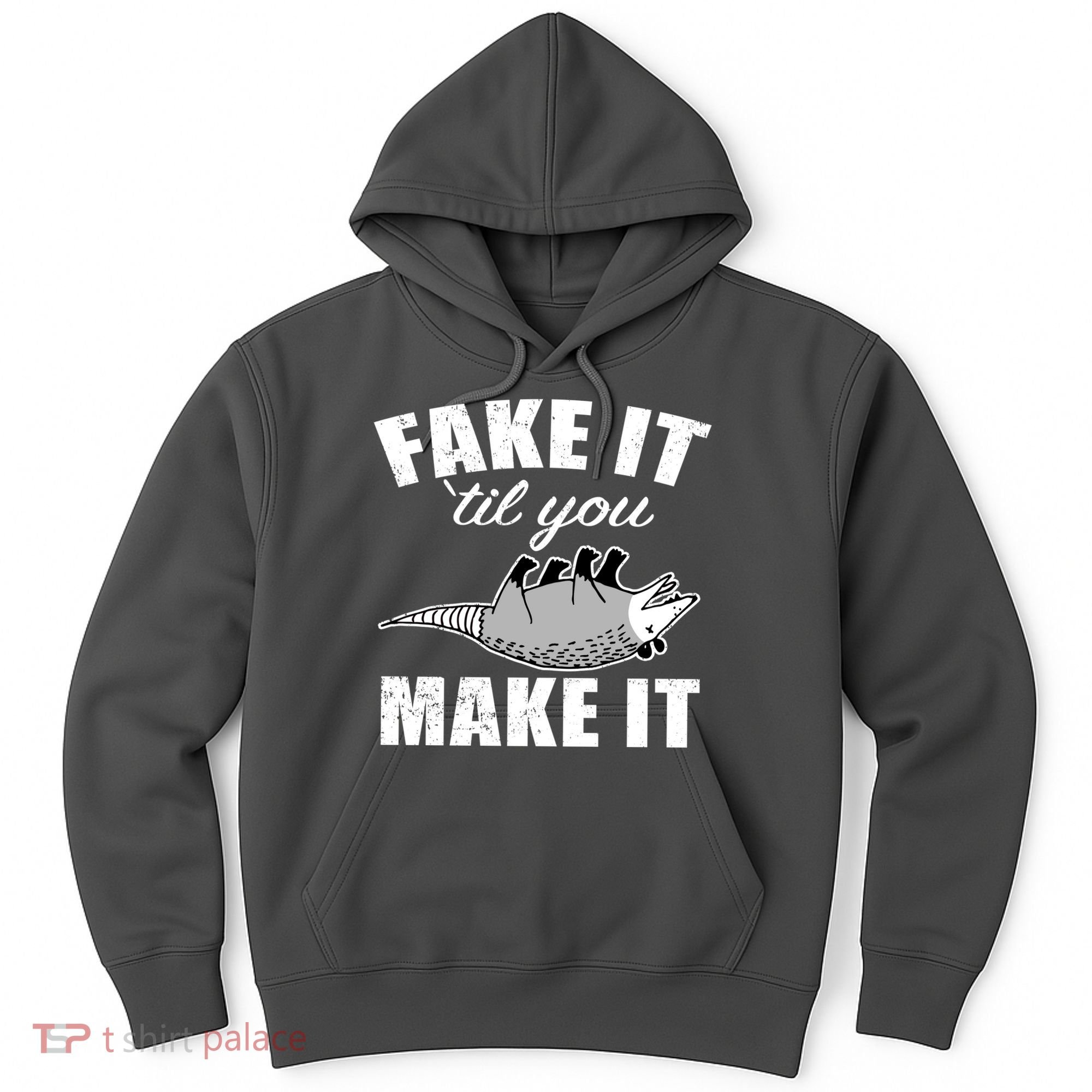 Fake It Or Make It Opossum Hoodie