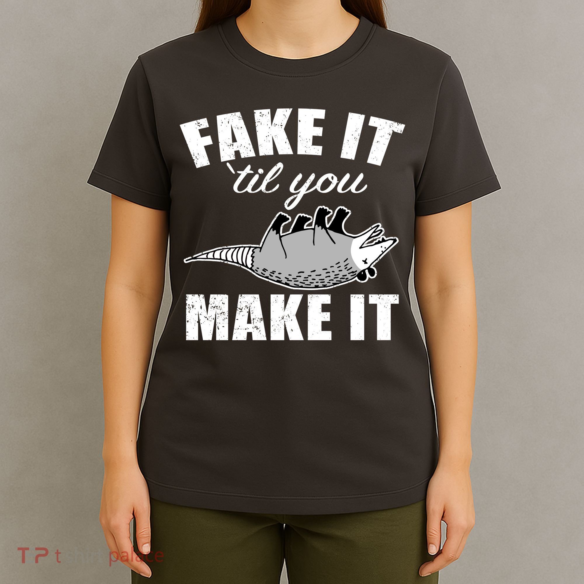 Fake It Or Make It Opossum T-Shirt